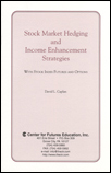 Stock Market Hedging and Income Enhancement Strategies (David Caplan)