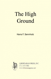 The High Ground by Hans F. Sennholz
