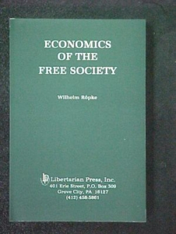 Economics of the Free Society by Wilhelm Röpke